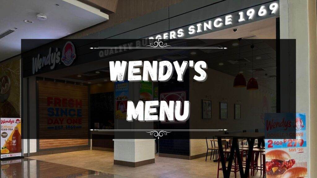 Wendy's Menu Prices Philippines July 2024 Updated