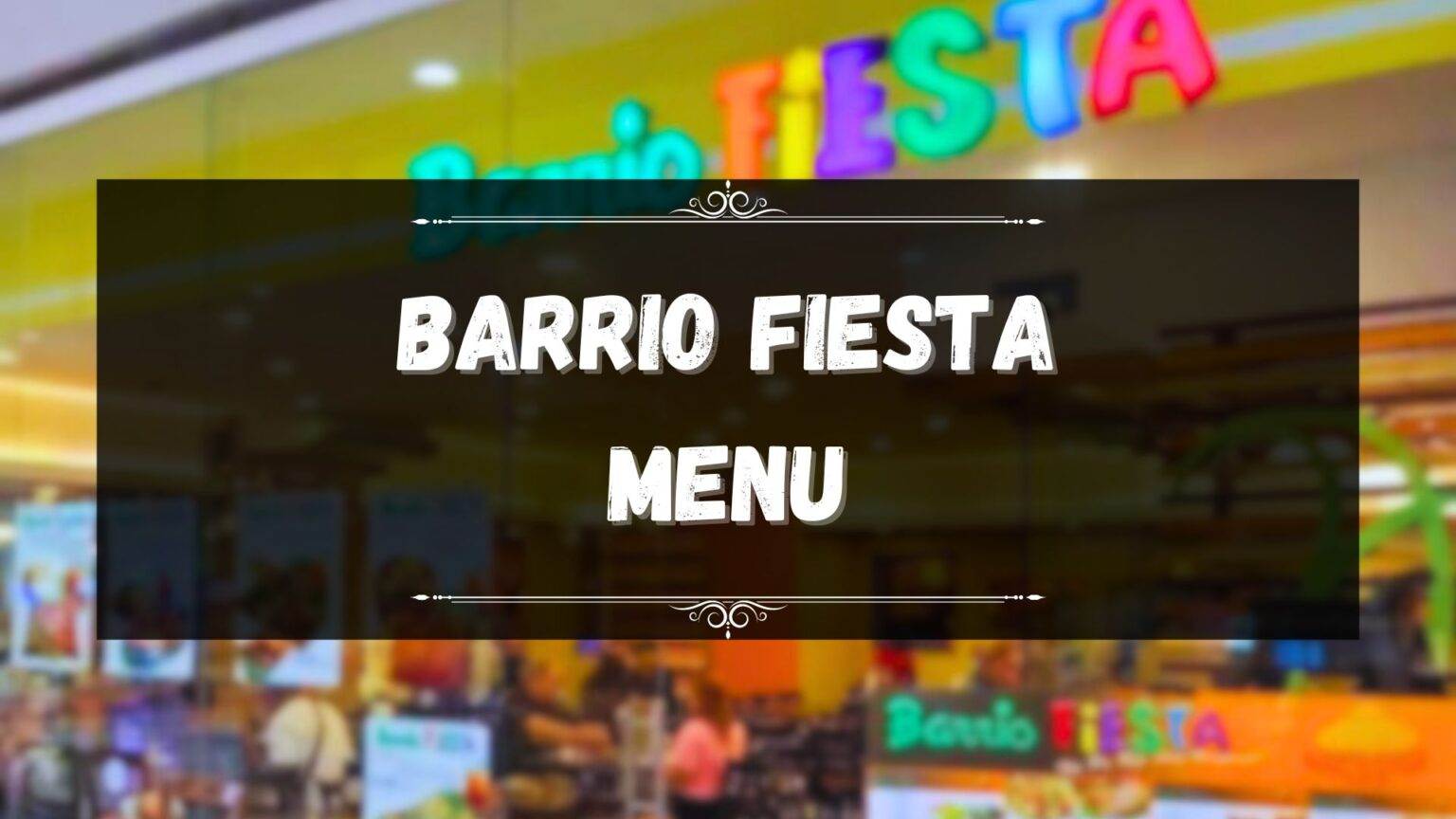 Barrio Fiesta Menu Prices Philippines November 2023 Updated