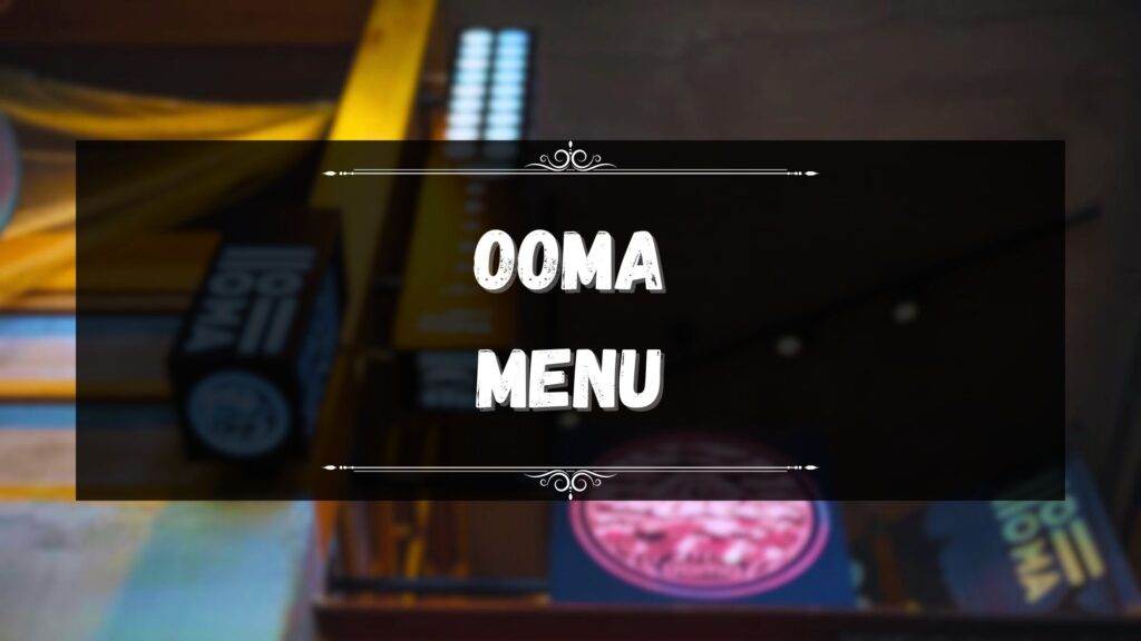 Ooma Menu Prices Philippines May 2024 Updated