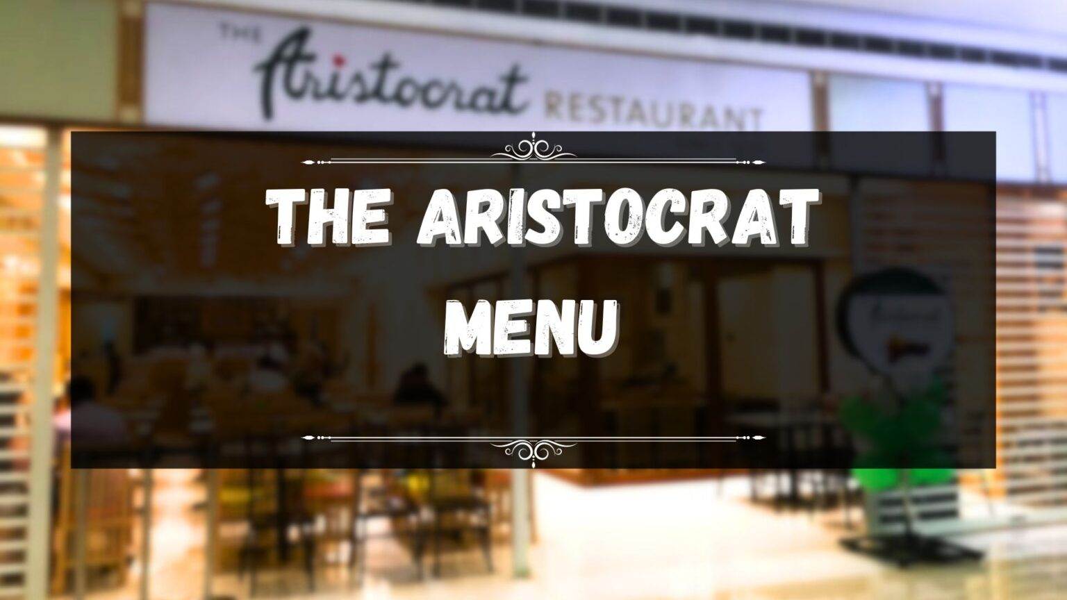 The Aristocrat Menu Prices Philippines January 2024 Updated